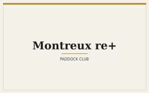 Montreux re+